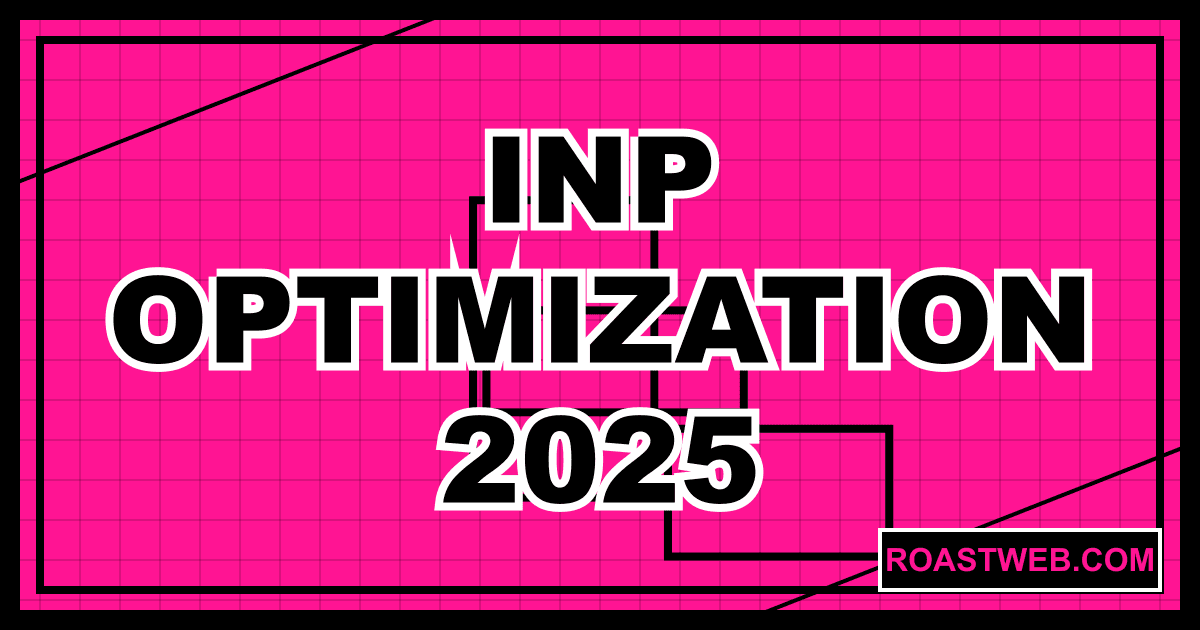 INP Optimization Guide 2025: Complete Core Web Vitals Strategy