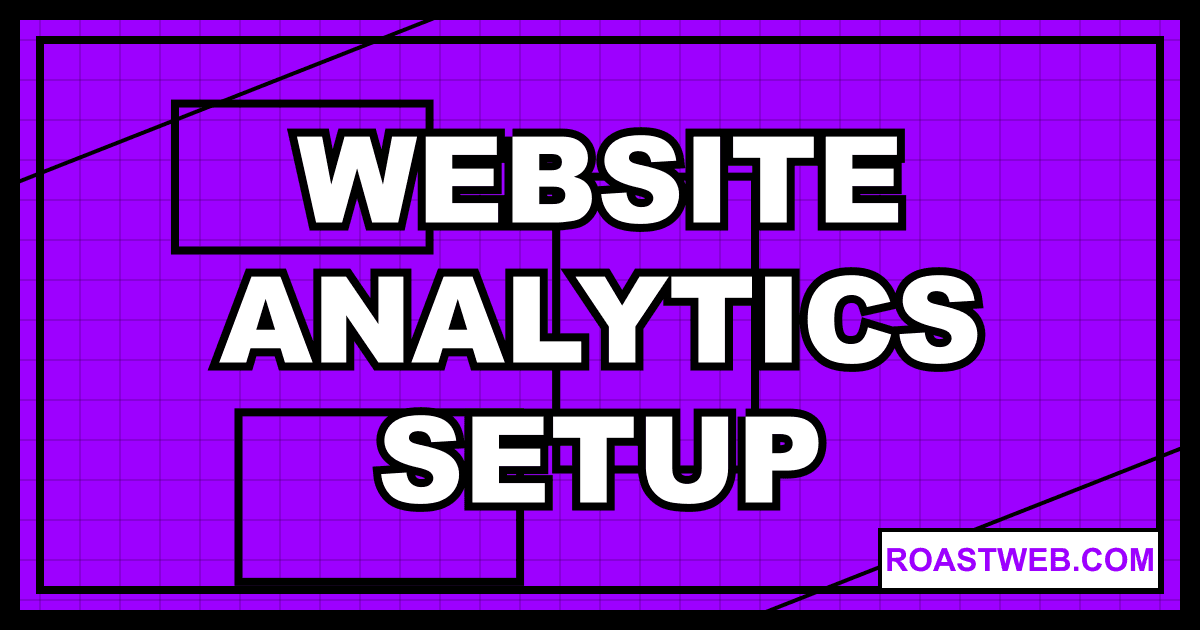 Website Analytics Setup: Complete Tracking Guide (2025)