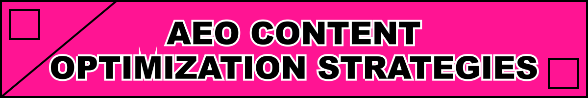AEO Content Optimization Strategies
