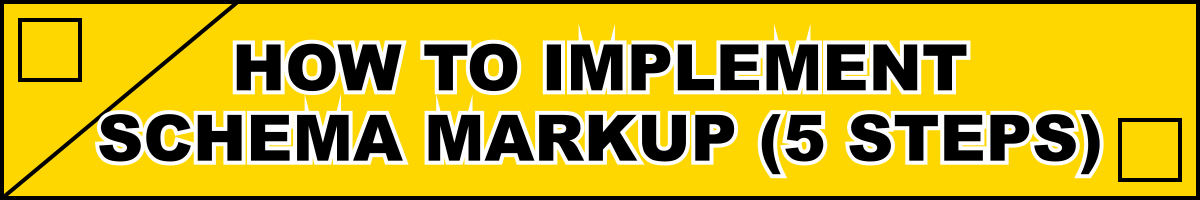How to Implement Schema Markup (5 Steps)