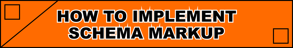 How to Implement Schema Markup