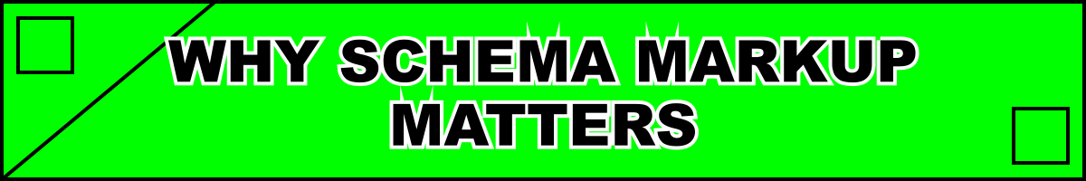 Why Schema Markup Matters