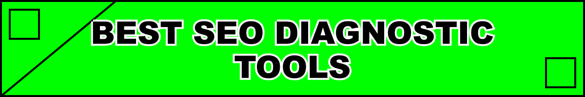 Best SEO Diagnostic Tools