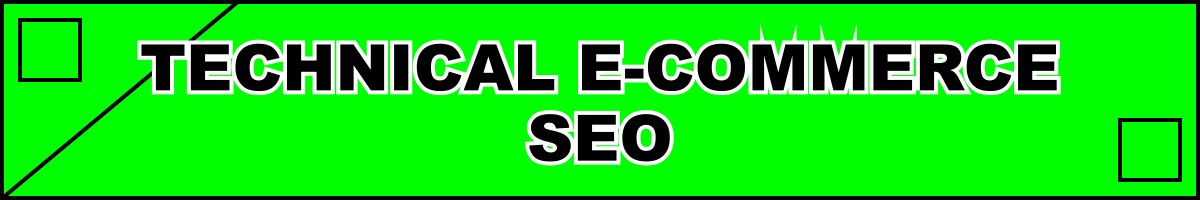 Technical E-commerce SEO