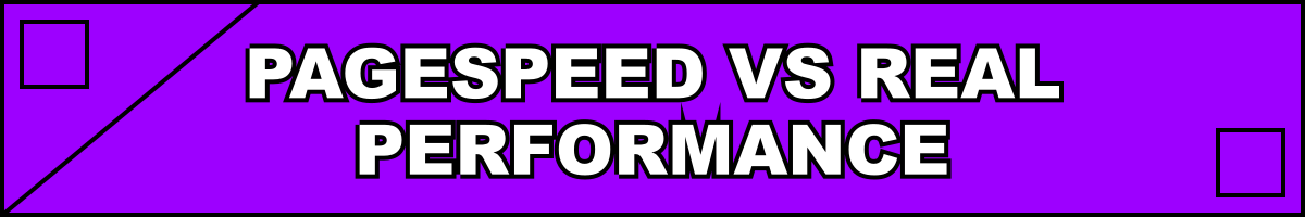 PageSpeed vs Real Performance