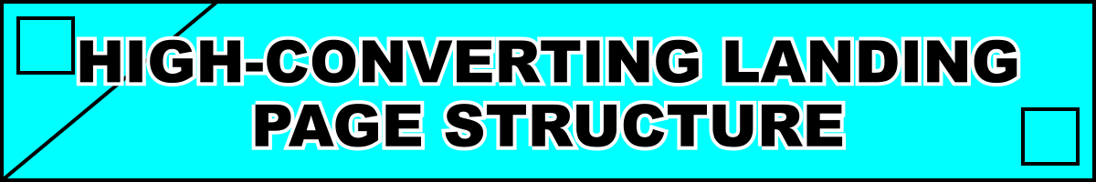 High-Converting Landing Page Structure