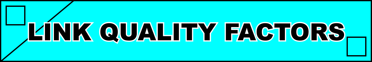 Link Quality Factors