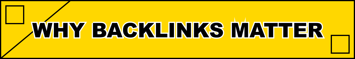 Why Backlinks Matter