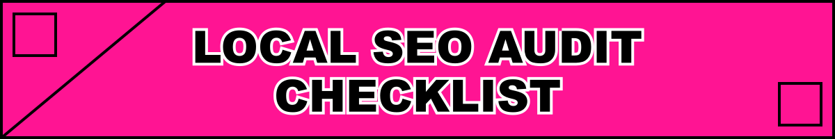 Local SEO Audit Checklist