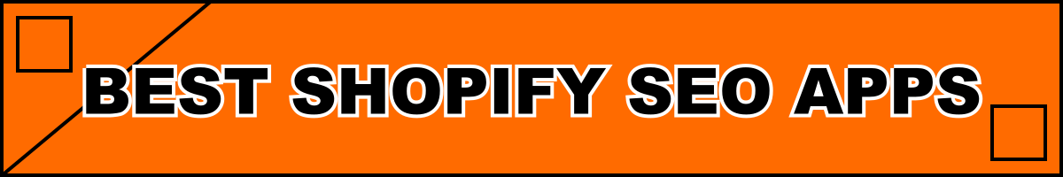 Best Shopify SEO Apps