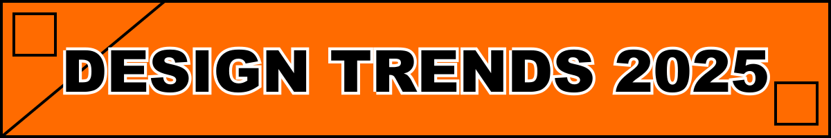 Design Trends 2025