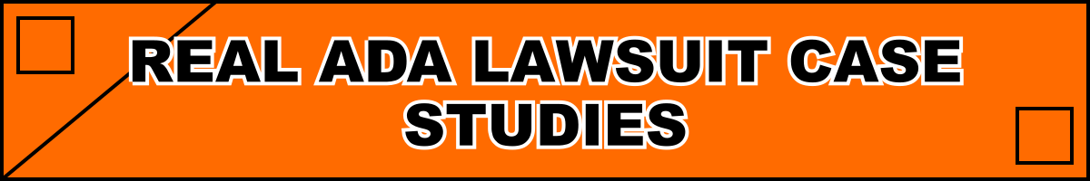 Real ADA Lawsuit Case Studies