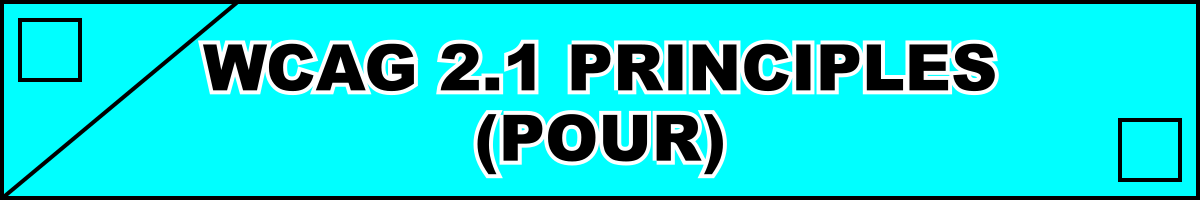 WCAG 2.1 Principles (POUR)