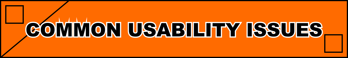 Common Usability Issues