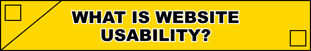 What is Website Usability?